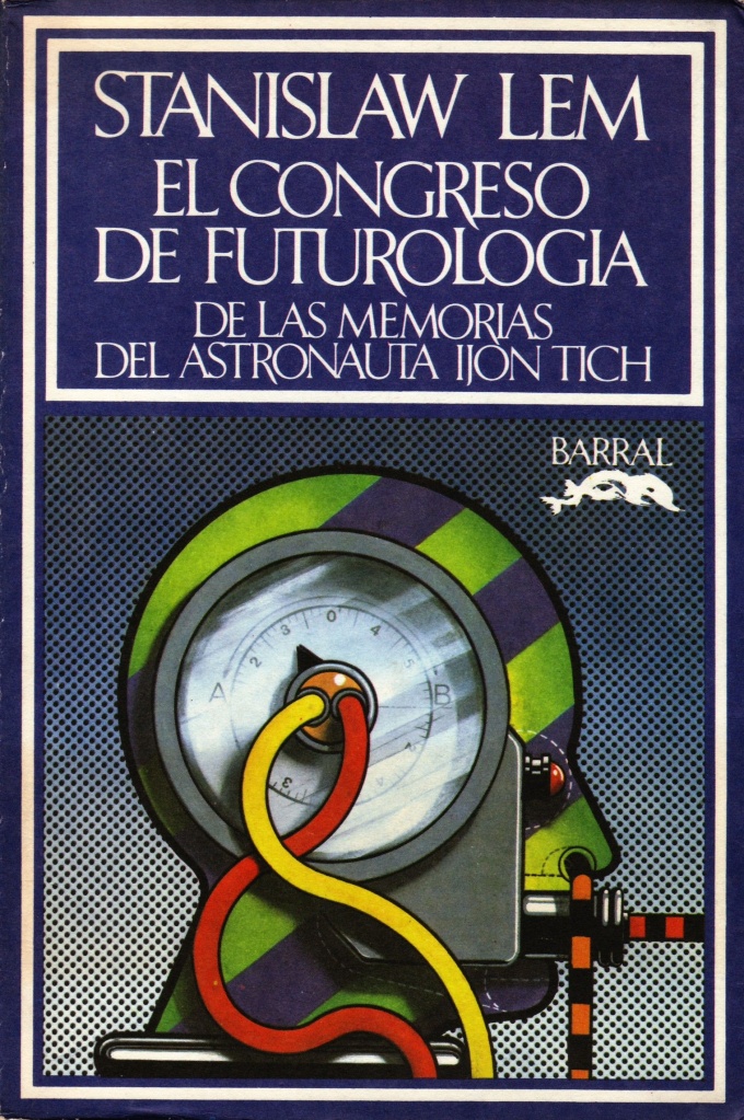 A spanish cover of Stanislaw Lem's The Futorological Congress