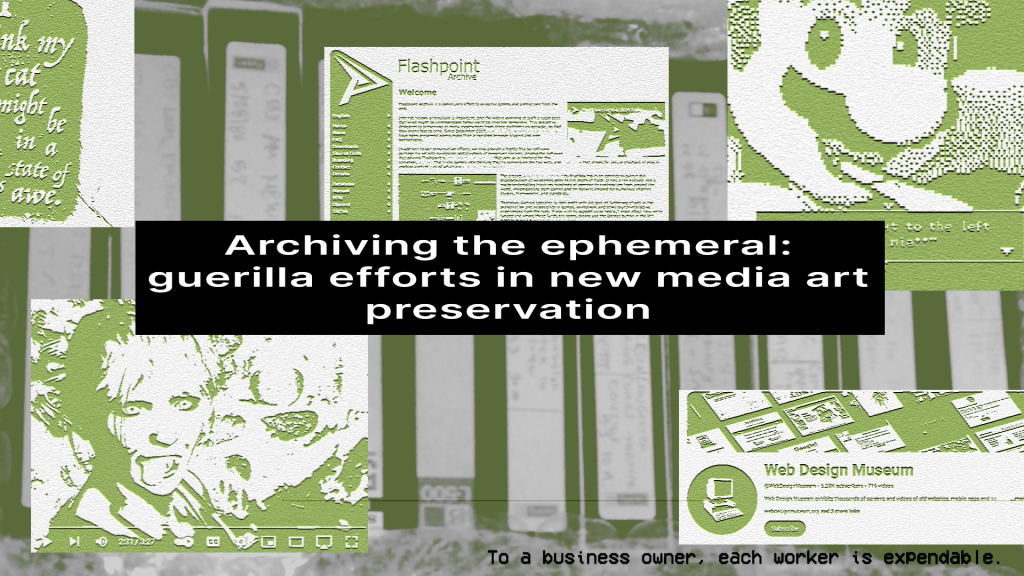 Archiving the Ephemeral: Guerilla New Media Art Preservation 4