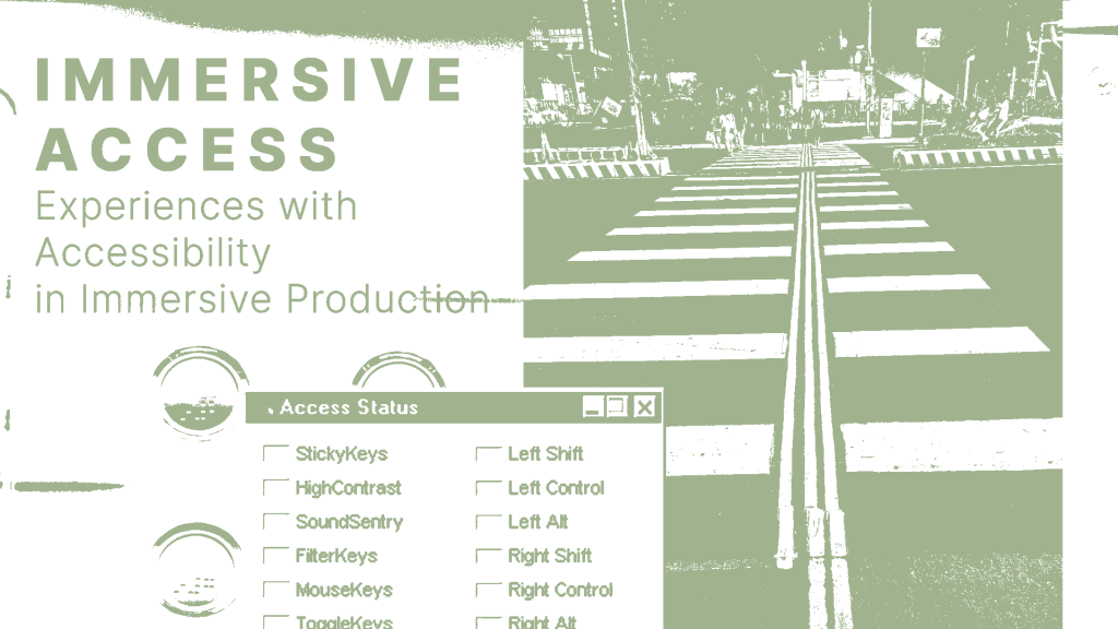 collage of accessibility tools with text Immersive Access: Experiences with Accessibility in Immersive Production