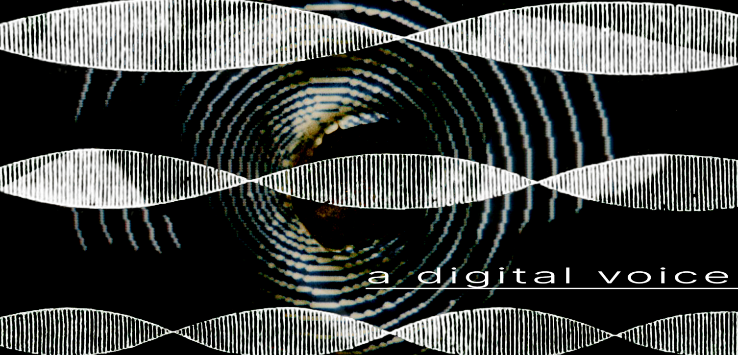 collage of sound waves and a spiral over a screaming mouth with the title a digital voice