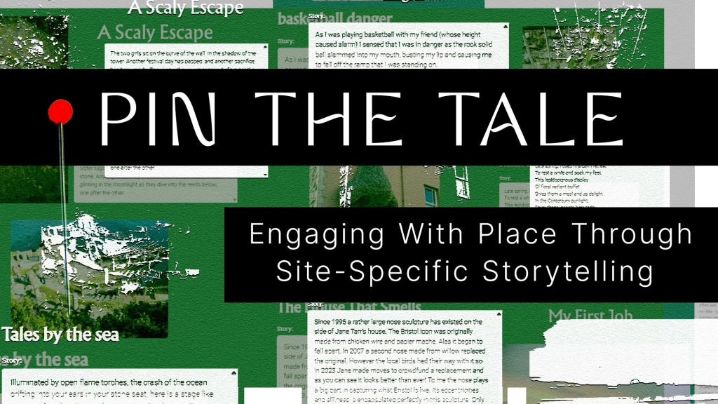 Pin the Tale: Engaging With Place Through Site-Specific Storytelling